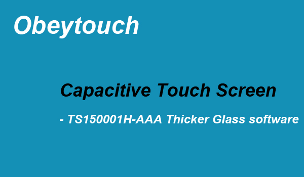 TS150001H-AAA for Thicker Glass 5mm